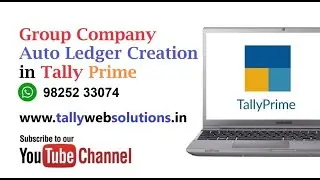 (Buy TDL Source Code Only Rs 900) Group Company Auto Ledger Create in Tally Prime| Tallywebsolutions