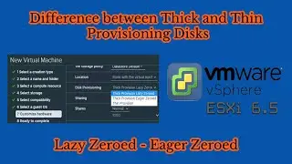 08. Difference between Thick and Thin Provisioning Disks