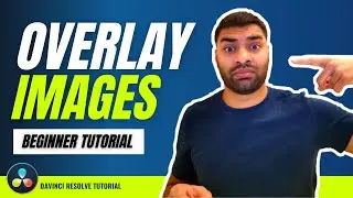 How to Overlay Image in Davinci Resolve 17 (Beginner Tutorial 2022)