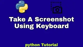 Taking Screenshot Using python || screenshot python ||python screenshot tutorial