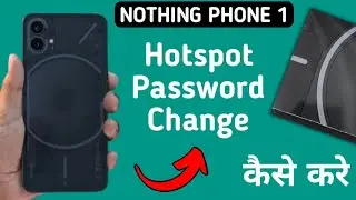 how to change hotspot password in nothing phone 1, hotspot password change Karen