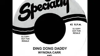 Wynona Carr  -  Ding Dong Daddy