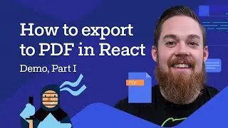 How to Export to PDF in React: Methods | React PDF Generator Part 1