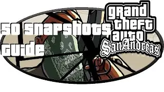GTA San Andreas All Snapshots / 50 Snapshots Guide [HD]