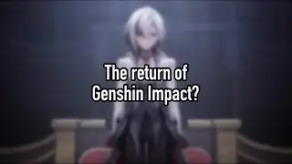 Genshin Impact is returning?!