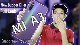 Xiaomi MI A3 : Full Leak Snapdragon 730!