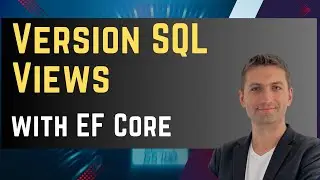 How to version SQL views using EF Core metadata - part 1