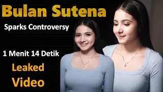 Bulan Sutena 1 Menit 14 Detik Leaked Video Sparks Controversy