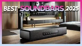 Top 5 Best Soundbars of 2025 – Unleash Incredible Sound!