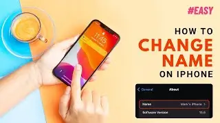 How to Change iPhone Name 2024 [Quick Tutorial]