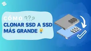 💻Clonar de SSD a SSD más grande desde Windows [Tutorial Detallado]