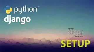 Setup REST API with Python Django Rest Framework