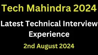 Tech Mahindra Latest Technical Interview Experience 2024 | Off-Campus 2024 | 2nd August 2024