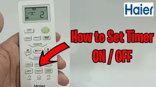 How to set Timer ON / OFF on Haier AC | Haier Inverter AC Timer ON OFF