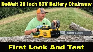DeWalt 20 Inch 60v Battery Chainsaw First Look and Test 