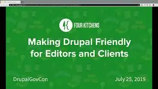 Making Drupal Friendly for Editors and Clients