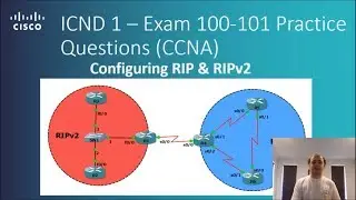 Cisco ICND 1 – Exam 100 101 RIPv1 & RIPv2 - Practice Questions CCNA R&S