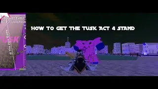 HOW TO GET THE NEW TUSK ACT 4 STAND! | N THE JOJO GAME