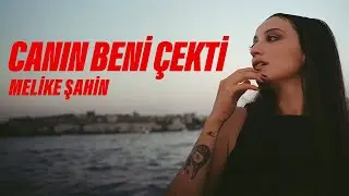 Melike Şahin - Canın Beni Çekti (Official Music Video)