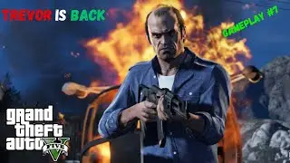 Finally TREVOR IS HERE || GTA V || Gameplay #7 #gaming #viralvideo