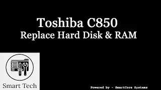 How to replace Hard Disk and RAM Toshiba C850