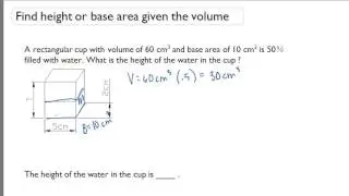 Find height or base area given the volume