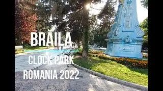 BRAILA, CLOCK PARK, ROMANIA 2022