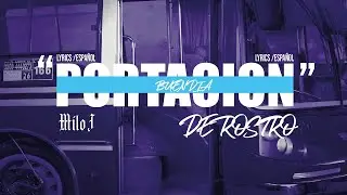 BUEN DIA PORTACION DE ROSTRO - Milo J (Letra/Lyrics)