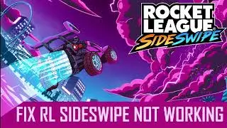 Fix Rocket League Sideswipe App Not Working, Keep Closing or Stopping on Android/iOS