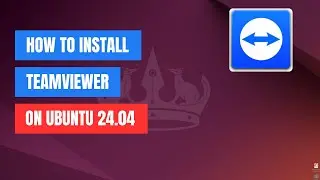 How to Install TeamViewer on Ubuntu 24.04 | Step-by-Step Guide