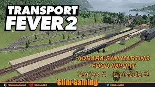 Transport Fever 2 - Series 5 - Lago D'Iseo - Italy - EP8