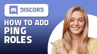 How to Add Ping Roles in Discord! (Quick & Easy)