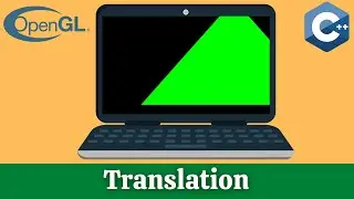 Translation Transformation  // OpenGL Tutorial #6