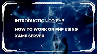 XAMPP + PHP: Step-by-Step Workflow !!! 