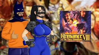 Romance of the Three Kingdoms VIII: The Best in the Franchise?
