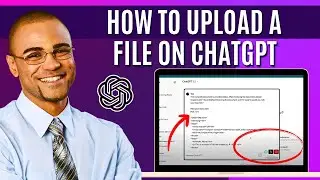 How to Upload a File on Chatgpt (Uploading a File to Chatgpt 2024 Updated)