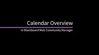 Calendar Overview in Blackboard Web Community Manager