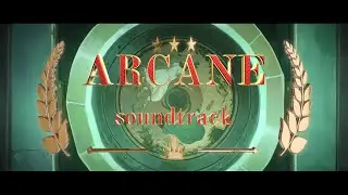 Arcane Soundtrack Season 1 (RUS SUB\РУССКИЕ СУБТИТРЫ)