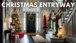 Christmas Entryway Ideas 2024 | Bold & Elegant Holiday Decor