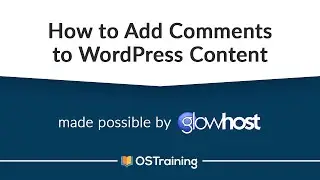 WordPress and Gutenberg, #9: How to Add Comments to WordPress Content