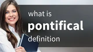 Pontifical — what is PONTIFICAL definition