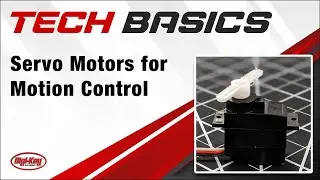 Servo Motors – Tech Basics | Digi-Key Electronics
