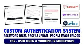 #05 Custom Authentication System Using Laravel 8, Bootstrap 5 & Ajax | User Login & Middleware