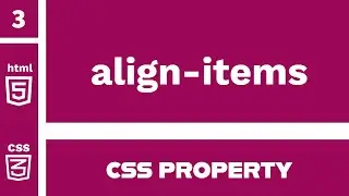 CSS Property : align-items explained !