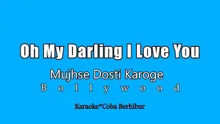 Oh My Darling I Love You - KARAOKE - Mujhse Dosti Karoge || Hrithik Roshan | Kareena Kapoor