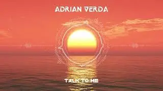 Adrian Verda - Talk to Me (Radio Edit)