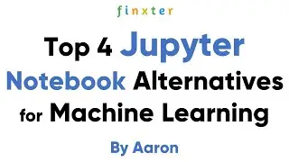 Top 4 Jupyter Notebook Alternatives for Machine Learning