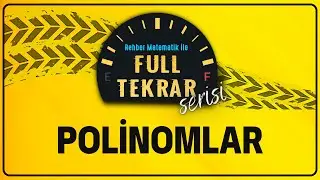 POLİNOMLAR | FULL TEKRAR SERİSİ | Rehber Matematik