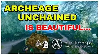 ArcheAge Unchained Is Beautiful - ArcheAge Cinematic 2020