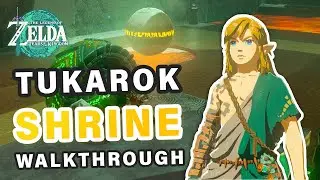 How to do Tukarok Shrine | Walkthrough ► Zelda: Tears of the Kingdom